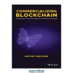 دانلود کتاب Commercializing blockchain: strategic applications in the real world