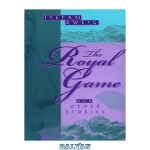 دانلود کتاب The Royal Game & Other Stories