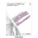 دانلود کتاب Introduction to Game Design, Prototyping, and Development: From Concept to Playable Game with Unity and C#