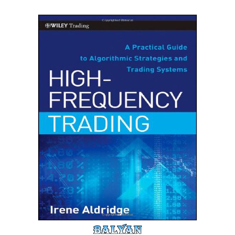 b362b83e09f85cd1d71517d0983b91ae43452941.jpg دانلود کتاب High-Frequency Trading: A Practical Guide to Algorithmic Strategies and Trading Systems - تصویر 1
