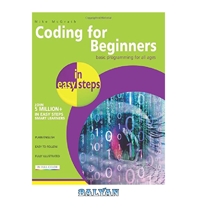 Coding for Beginners in Easy Steps: Basic Programming for All Ages