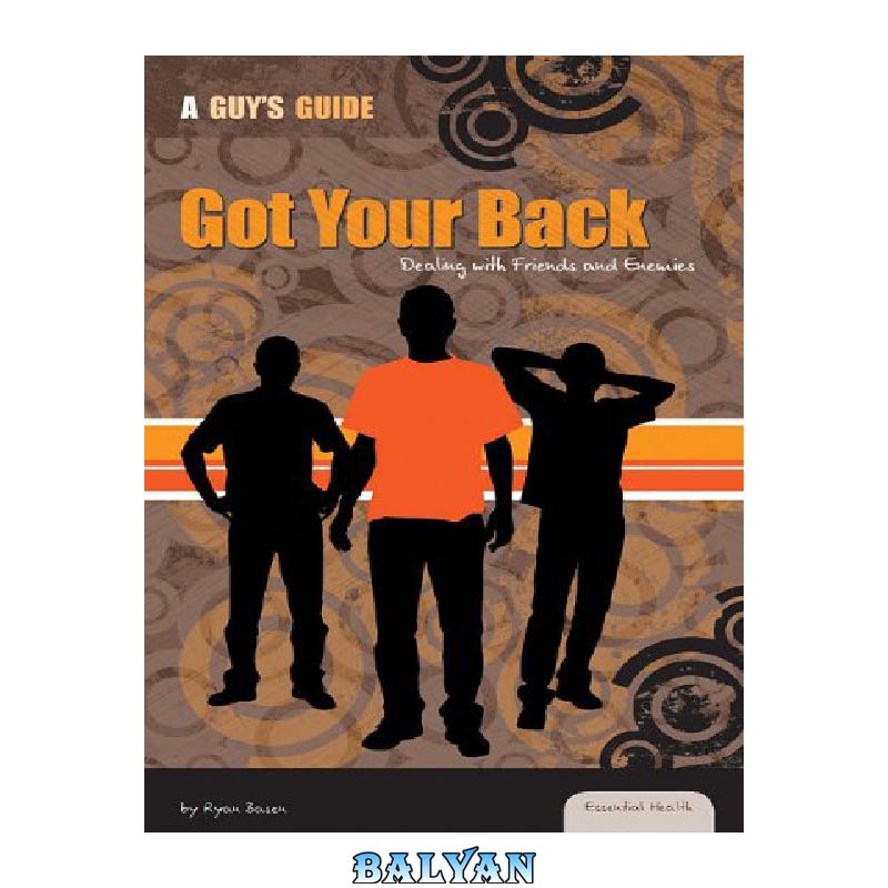 e693cb699c0214d31a0a9e07ff9c1dfac5fe7a3f.jpg دانلود کتاب Got Your Back:: Dealing with Friends and Enemies - تصویر 1
