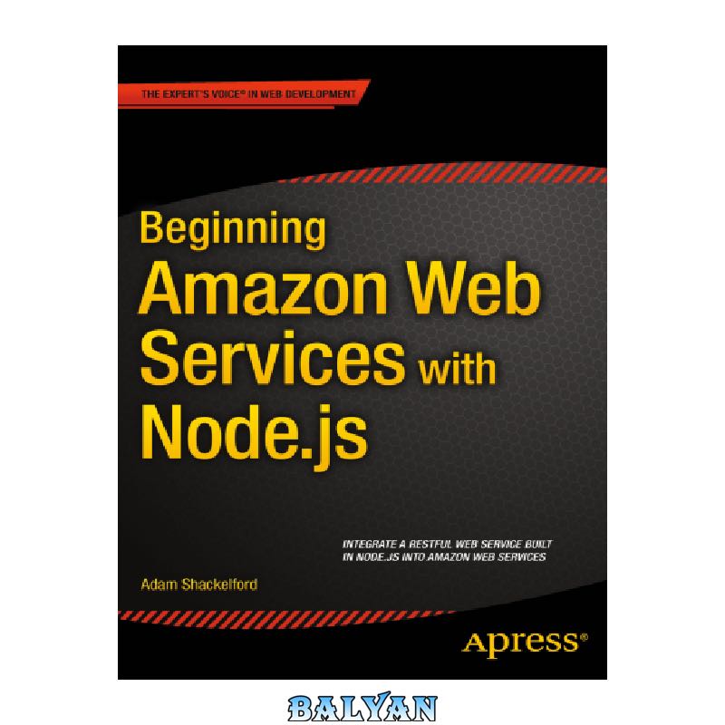 Beginning Amazon Web Services with Node.js