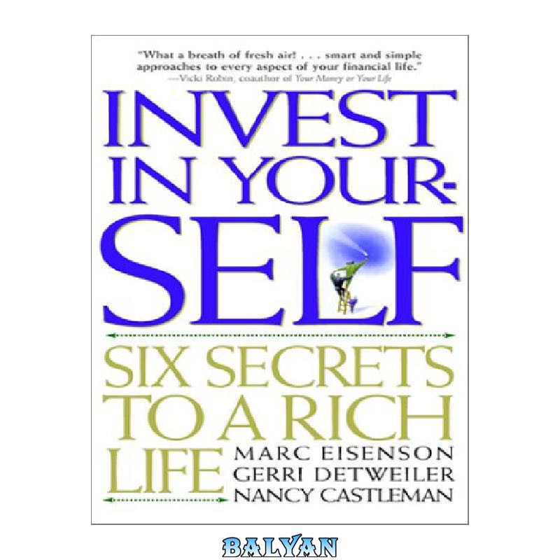 a1a7bd384dfdd2124f2eefd290eb120fc522b4d5.jpg دانلود کتاب Invest in Your-SELF: Six Secrets to a Rich Life - تصویر 1