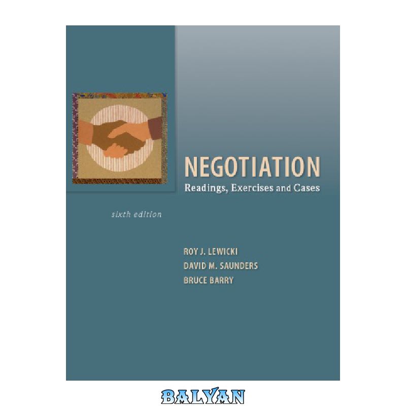 ea5103648a8972efc7dac4c40c3b18abe634ced2.jpg دانلود کتاب Negotiation: Readings, Exercises, and Cases - تصویر 1