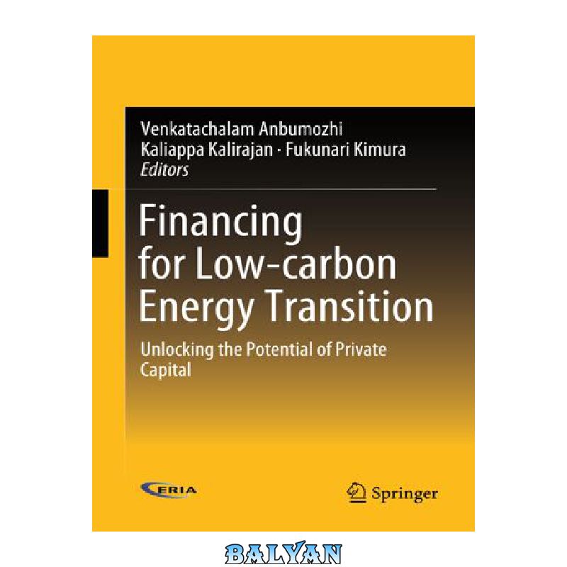 ad250fee006461f7686d79fa911893db45970f1d.jpg دانلود کتاب Financing for Low-carbon Energy Transition - تصویر 1