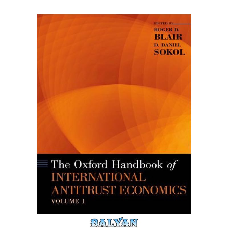f65cbdcfaa21489456ed94be7b31036582ef7fd7.jpg دانلود کتاب The Oxford Handbook of International Antitrust Economics, Volume 1 - تصویر 1