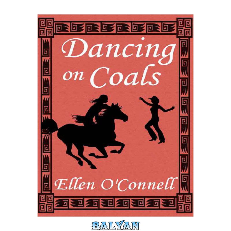 Dancing on Coals