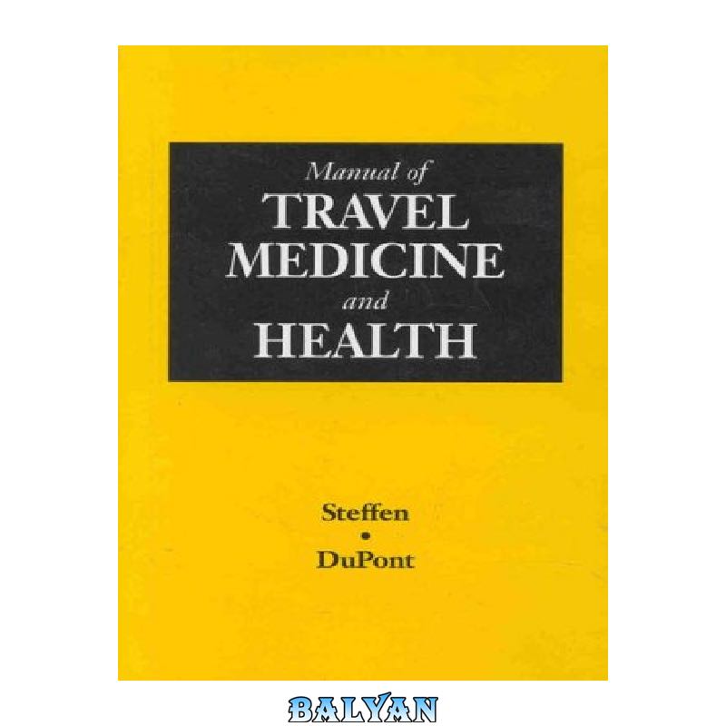 ed19036ffb63dbfa53621331bcb71c8090c4c108.jpg دانلود کتاب Manual of travel medicine and health - تصویر 1