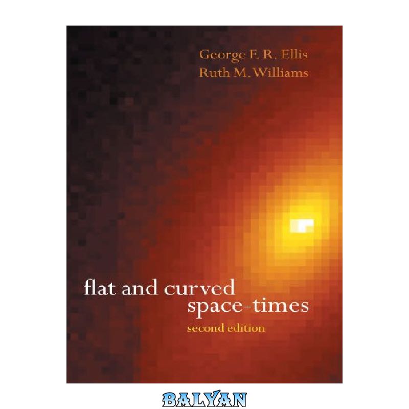 a067b96184c7e195f828ead0320fe81061bc3faa.jpg دانلود کتاب Flat and curved space-times - تصویر 1