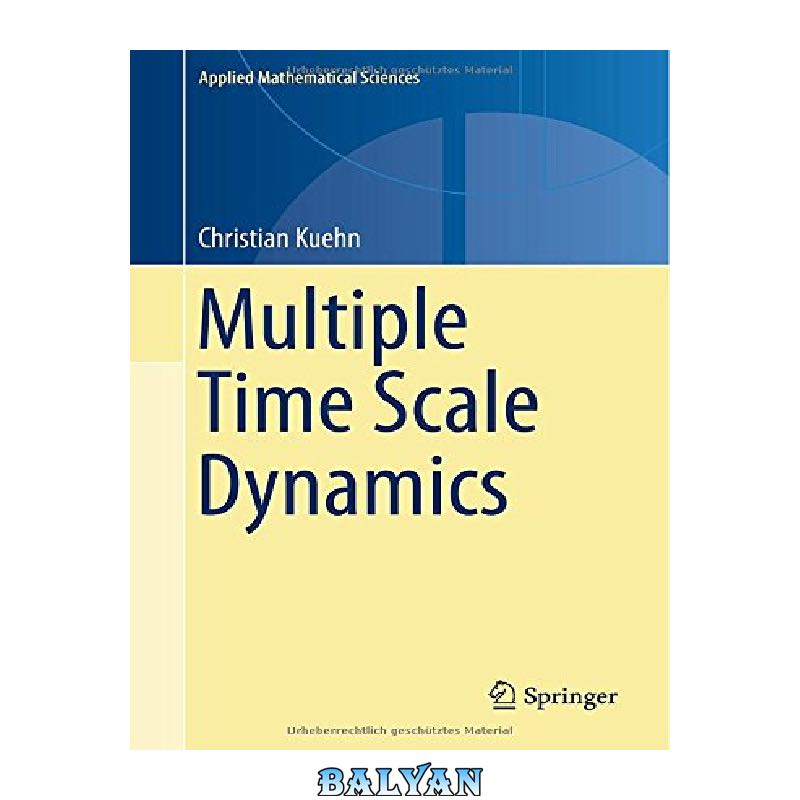 Multiple time scale dynamics