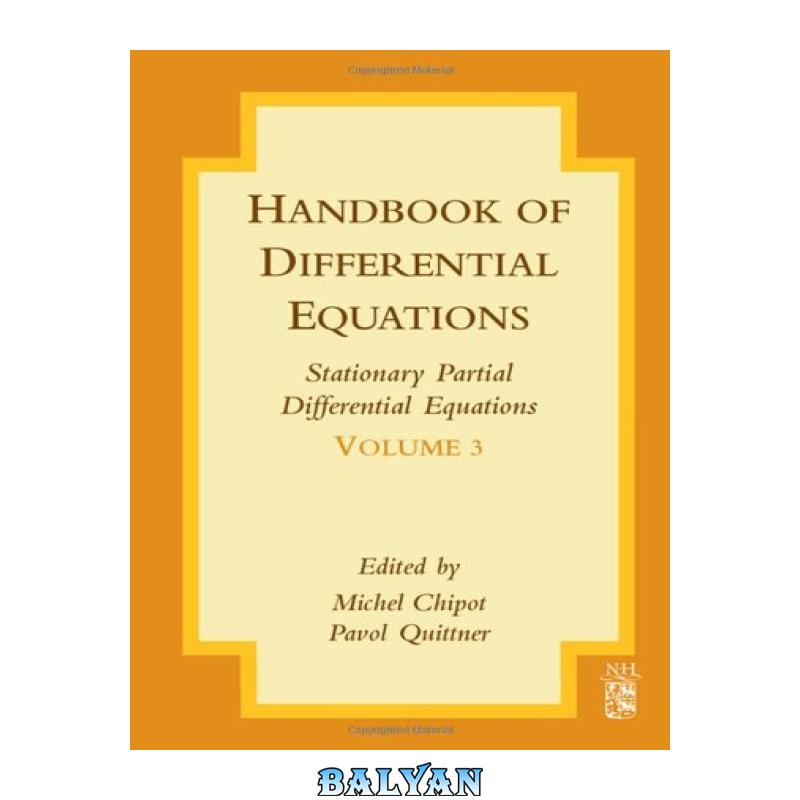 Handbook of differential equations. Stationary partial differential equations