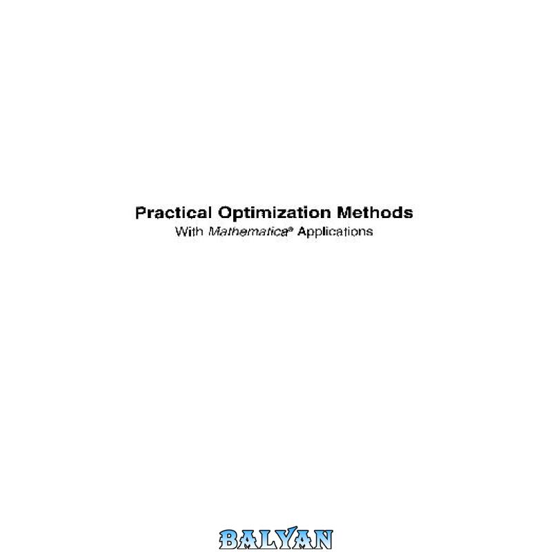 d33caee7d1d40fd81aa5c09dcb97bbe9.jpg دانلود کتاب Practical Optimization Methods with Mathematica Applications - تصویر 1