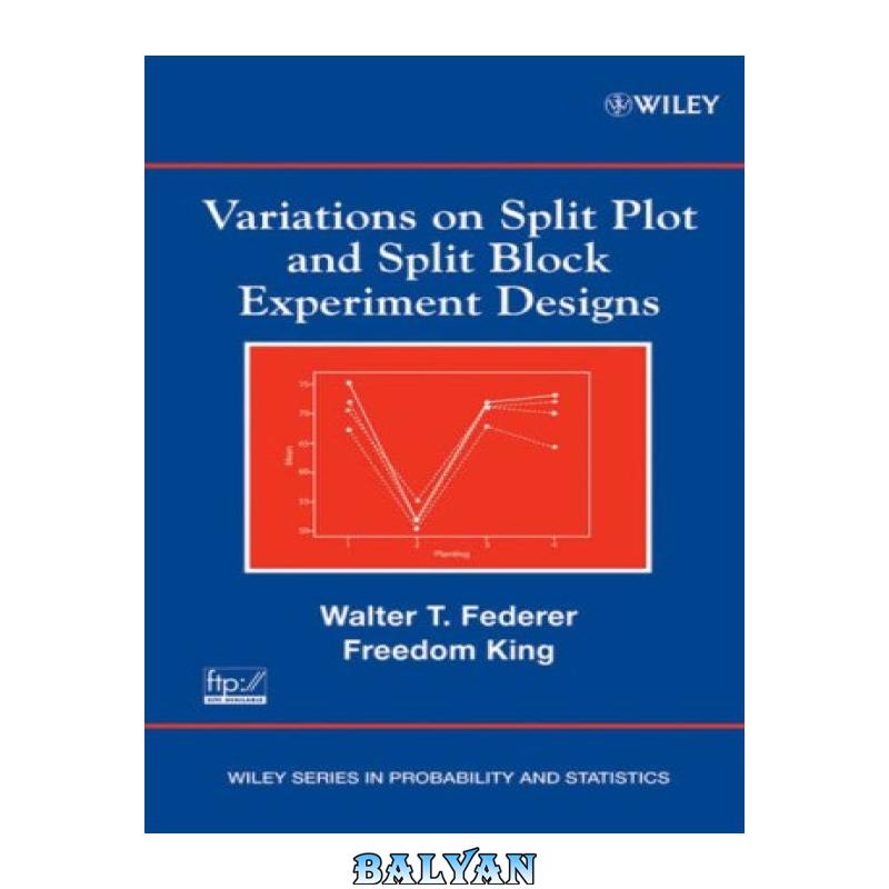 Variations on Split Plot and Split Block Experiment Designs
