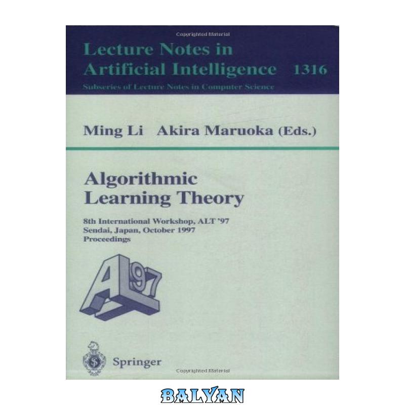Algorithmic Learning Theory: 8th International Workshop, ALT '97 Sendai, Japan, October 6–8, 1997 Proceedings