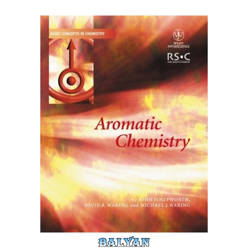 f628915c4d45d8e2d81a847a4e0125ce.jpg دانلود کتاب Aromatic Chemistry - تصویر 1
