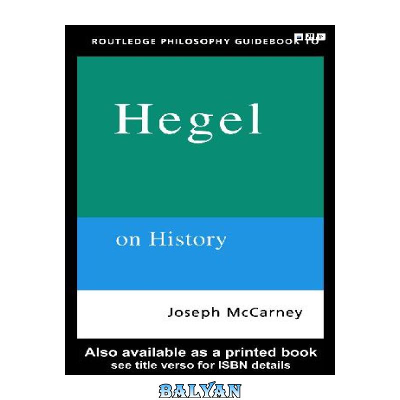 df241e547d8c110246aa29930601d059.jpg دانلود کتاب Philosophy Guidebook To Hegel On History - تصویر 1