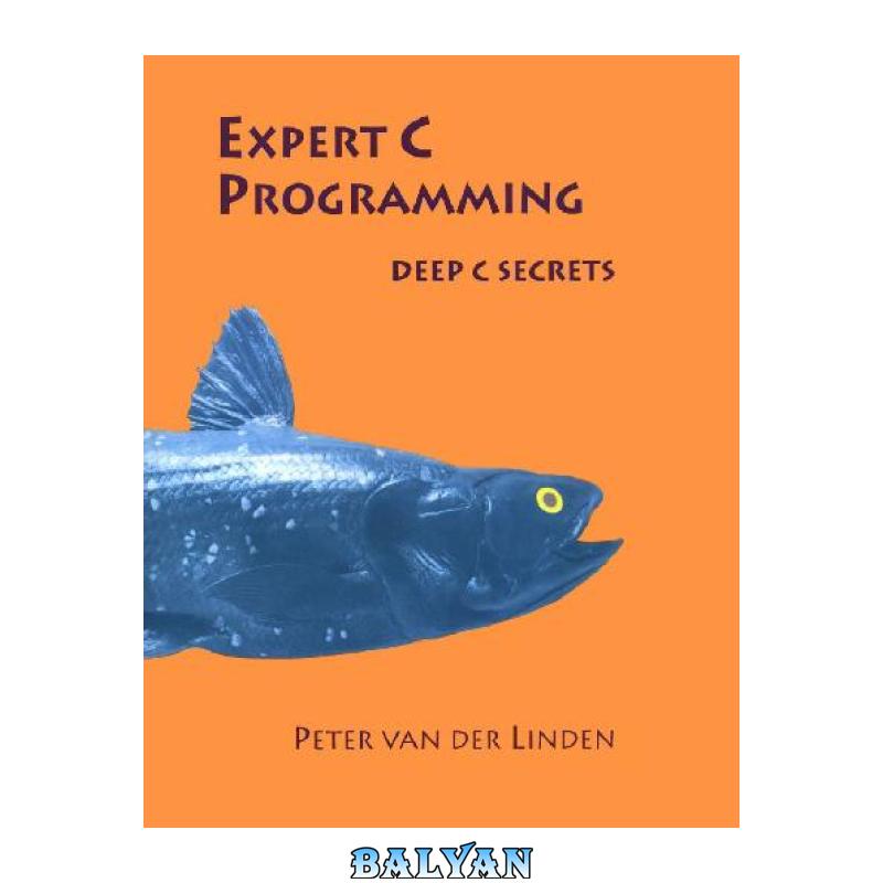 Expert C Programming. Deep C Secrets