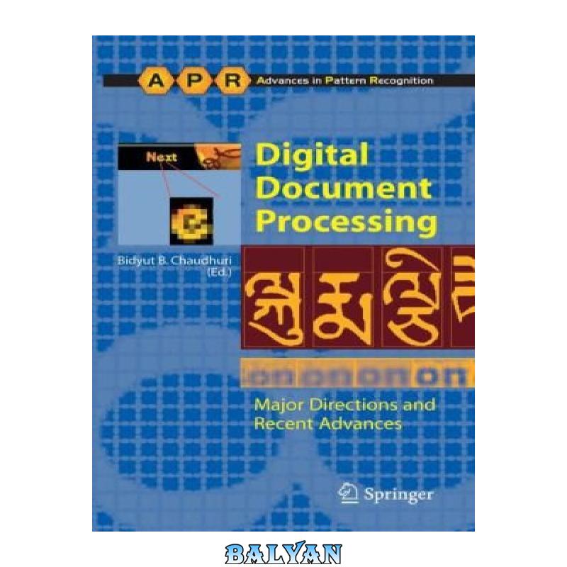 Digital Document Processing: Major Directions and Recent Advances (Advances in Pattern Recognition)