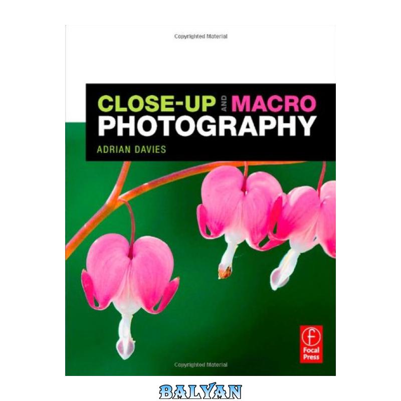 f84b7887c3716eaea9a28348f585e13d.jpg دانلود کتاب Close-Up and Macro Photography - تصویر 1