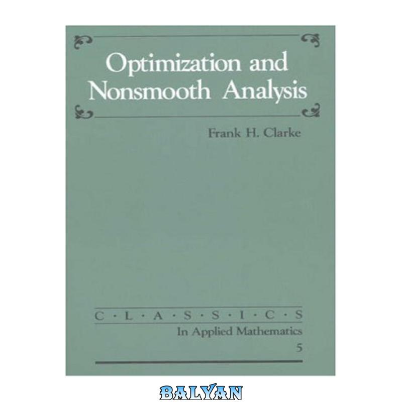 5161f91b2e98639c0ad0f2262198271e.jpg دانلود کتاب Optimization and Nonsmooth Analysis - تصویر 1