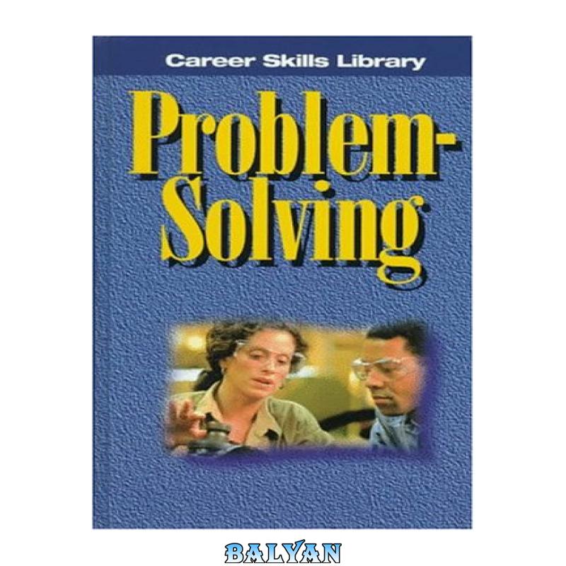 02257c36c5fce4b2bfa03a5729e483df.jpg دانلود کتاب Problem-Solving - تصویر 1