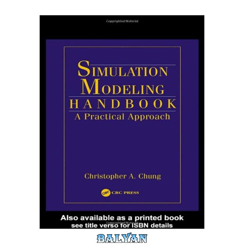 729aa3925305d71bc49d6d25c5ab7df2.jpg دانلود کتاب Simulation Modeling Handbook: A Practical Approach - تصویر 1