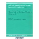دانلود کتاب Geometric Group Theory: Volume 1