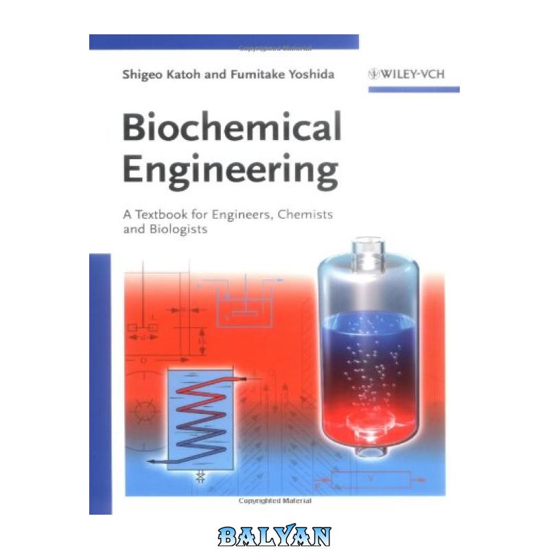 c5a02ad4ce3a32cdf88df0982427e588.jpg دانلود کتاب Biochemical Engineering - تصویر 1