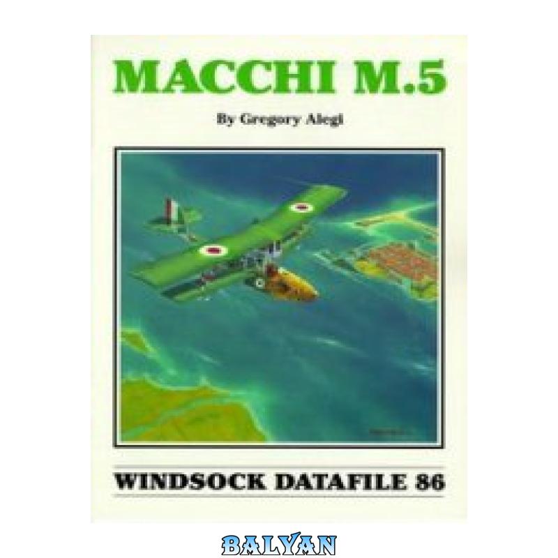 2208cde96d61ebdc289c791a0854e801.jpg دانلود کتاب Macchi M.5 - تصویر 1