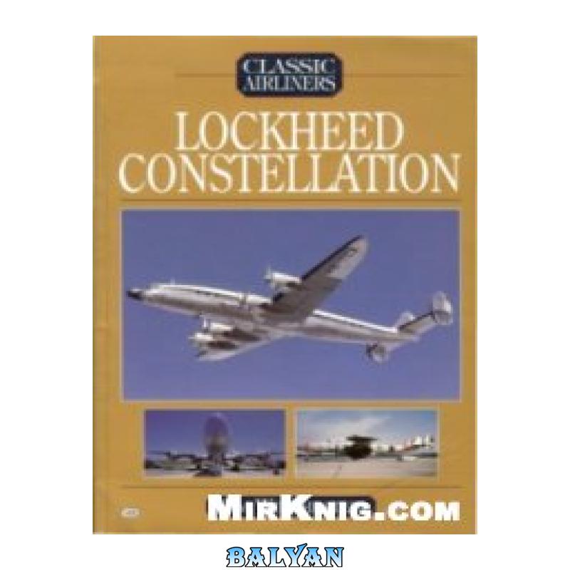 60301935be7c486f9e392cee305084de.jpg دانلود کتاب Lockheed Constellation - تصویر 1