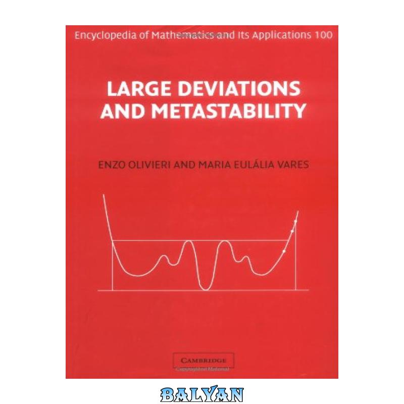 a20e6e3e4defb4f06961cb9a79faaf31.jpg دانلود کتاب Large Deviations and Metastability - تصویر 1