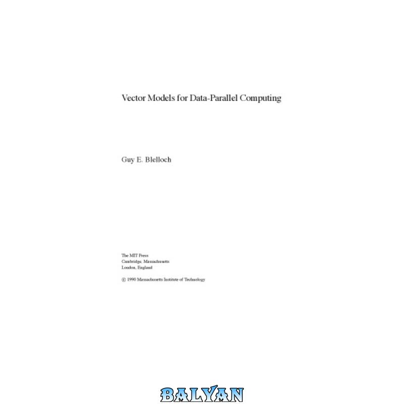 46f57d61c78a7dc9818d94c912e1d58c.jpg دانلود کتاب Vector Models for Data-Parallel Computing - تصویر 1