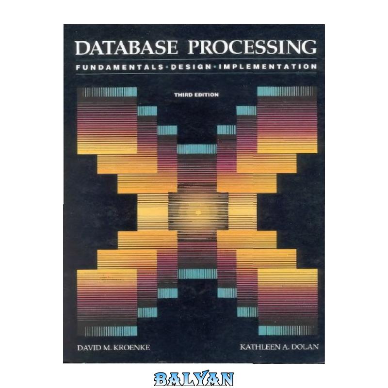47a4657fae6df845d0802cc940b6103c.jpg دانلود کتاب Database Processing - تصویر 1