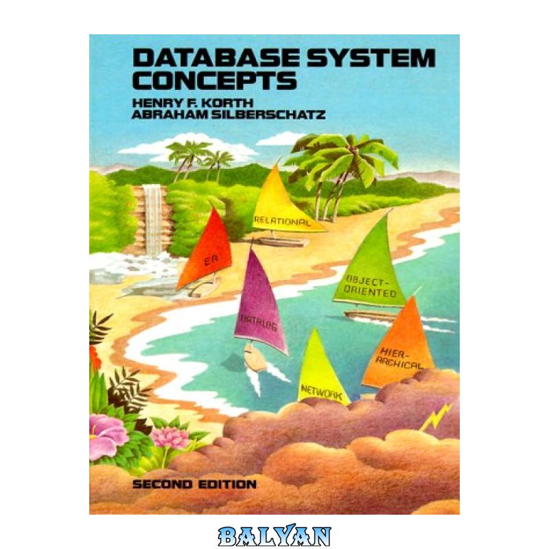 8664c4a534d76281711003d28a7c08e0.jpg دانلود کتاب Database System Concepts - تصویر 1