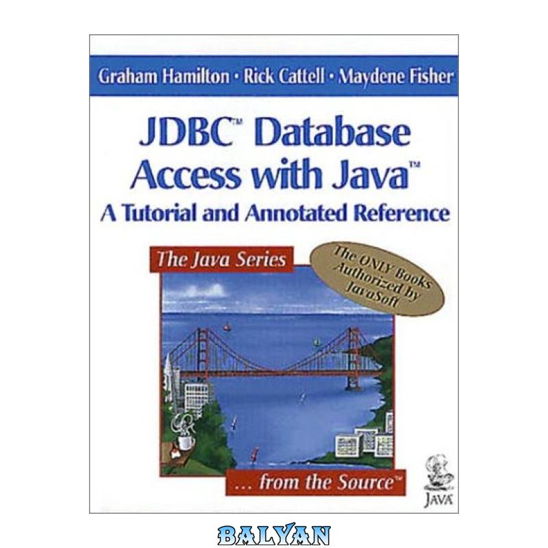 8de757f6a9b2b97e0b352cadfc0deac6.jpg دانلود کتاب Jdbc Database Access With Java: A Tutorial and Annotated Reference - تصویر 1