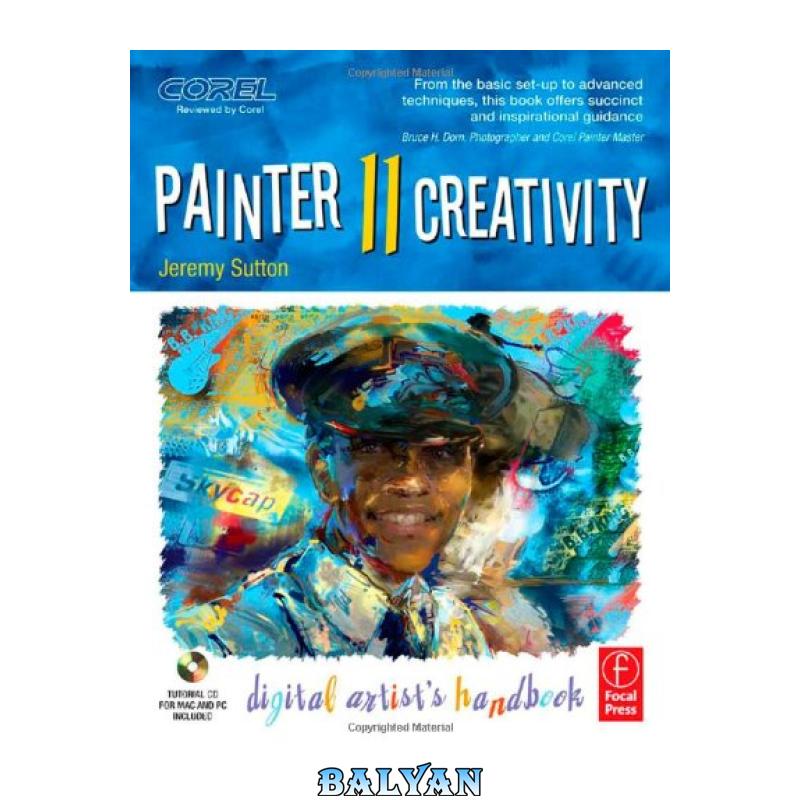 061a990929b8f64095a30264a638f0ed.jpg دانلود کتاب Painter 11 Creativity: Digital Artist's Handbook - تصویر 1