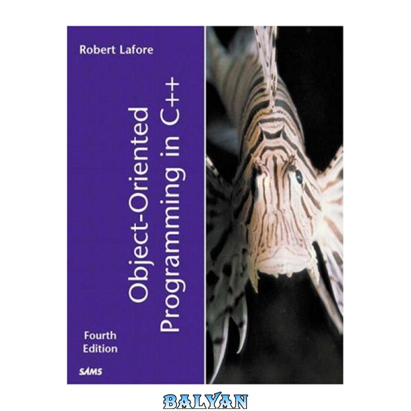 0b0c7785fb3ea95bedc99582944bd270.jpg دانلود کتاب Object-Oriented Programming in C++ - تصویر 1