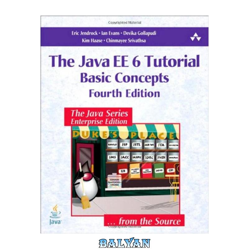 9ef2b7460ba567e4a02639787588cf67.jpg دانلود کتاب The Java EE 6 Tutorial: Basic Concepts - تصویر 1