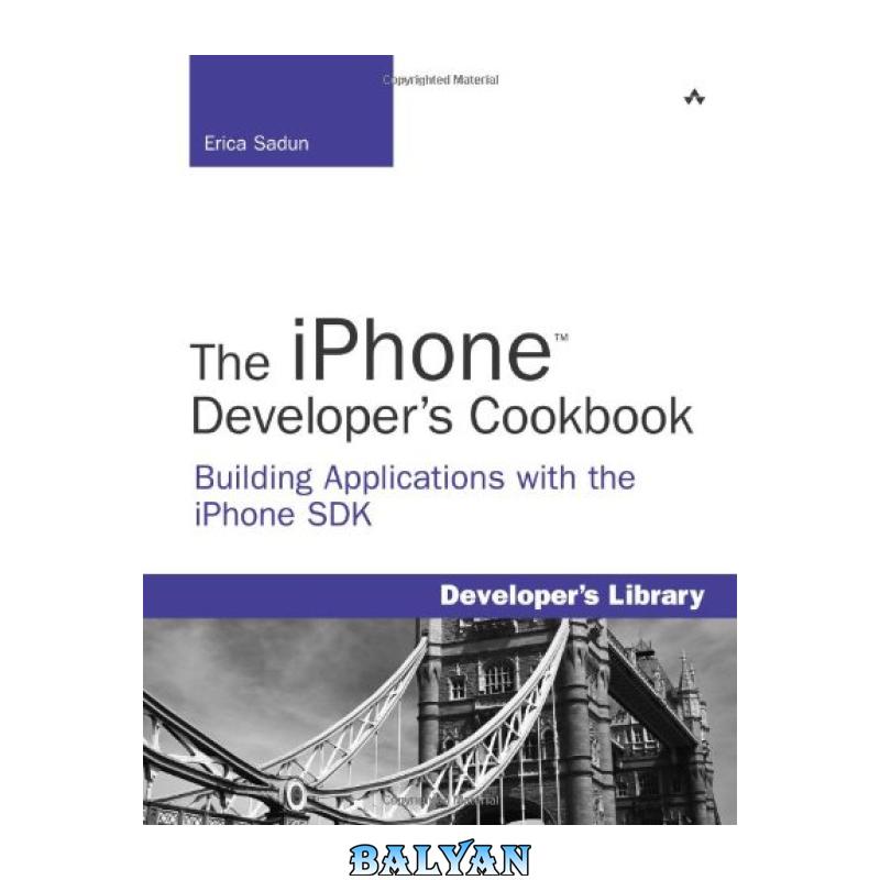 d62c0438f21fc549cbd260874a559916.jpg دانلود کتاب The iPhone Developer's Cookbook: Building Applications with the iPhone SDK - تصویر 1