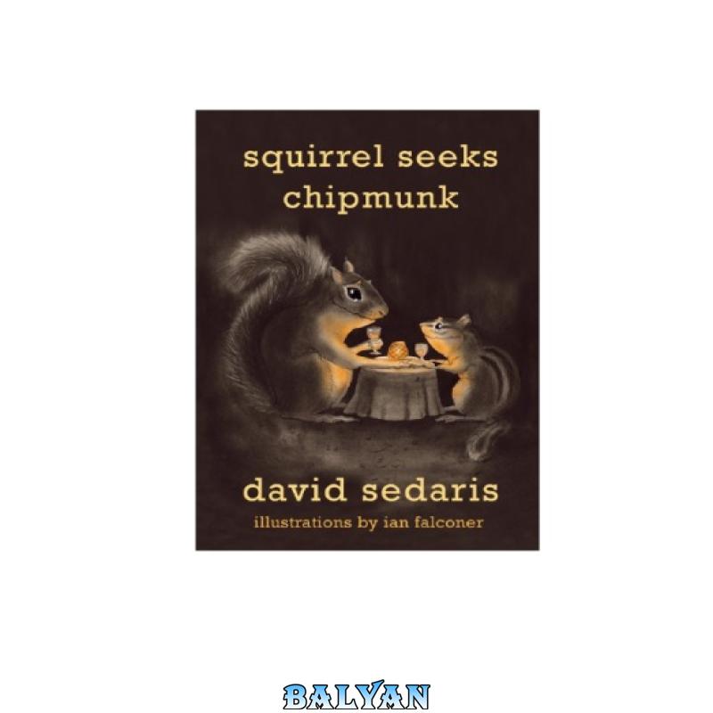 2f3e8cdbb4a3ceba41719bbfdf1433e2.jpg دانلود کتاب Squirrel Seeks Chipmunk - تصویر 1