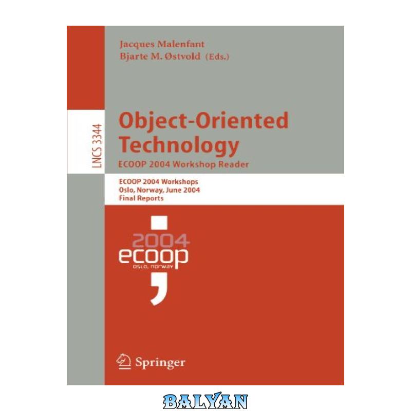 a409bca3302cdffa58c64db8c4528fdf.jpg دانلود کتاب Object-Oriented Technology. ECOOP 2004 Workshop Reader: ECOOP 2004 Workshops, Oslo, Norway, June 14-18, 2004, Final Reports - تصویر 1