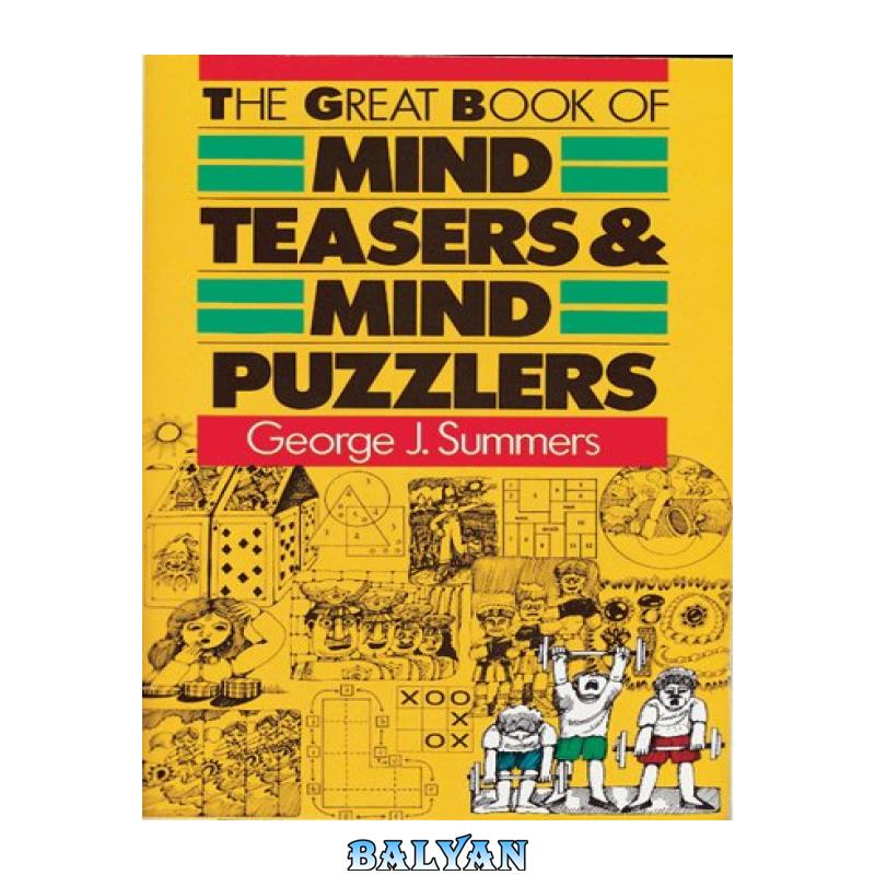 29b302bad562a9f83f404b9e1801baf5.jpg دانلود کتاب The Great Book Of Mind Teasers & Mind Puzzlers - تصویر 1