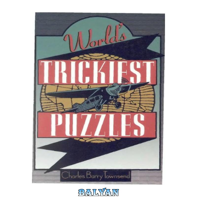 8af72c21775c1a19df4e576d9e9ffd94.jpg دانلود کتاب World's Trickiest Puzzles - تصویر 1