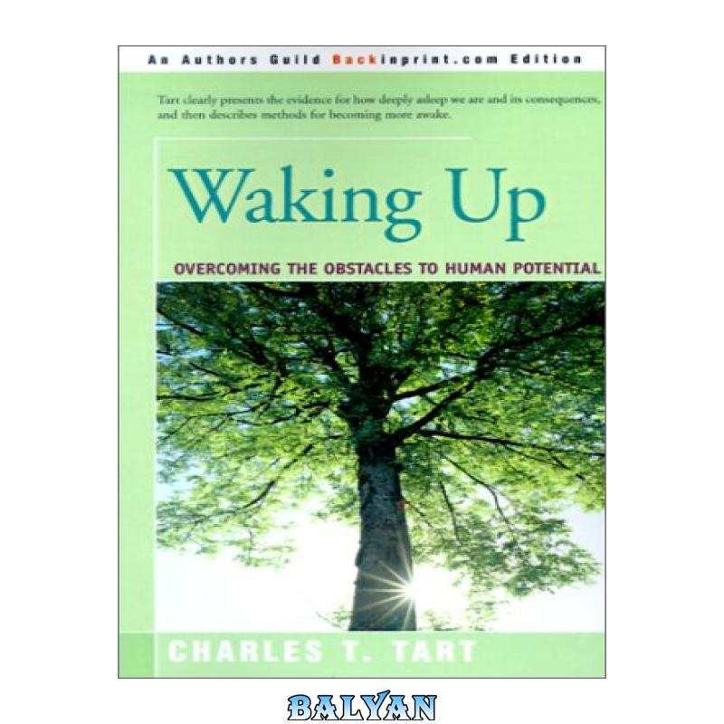 d76d2cce534c093fba5f328f99813fb5.jpg دانلود کتاب Waking Up: Overcoming the Obstacles to Human Potential - تصویر 1