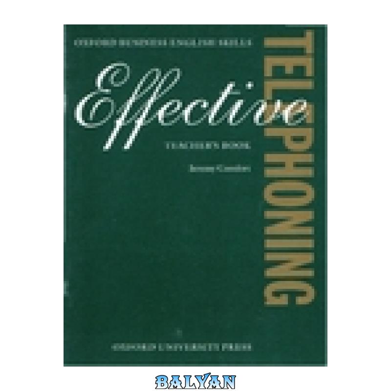 7398d8b5e3d2da2a7d5c5088002e831f.jpg دانلود کتاب Effective Telephoning: Teacher's Book - تصویر 1