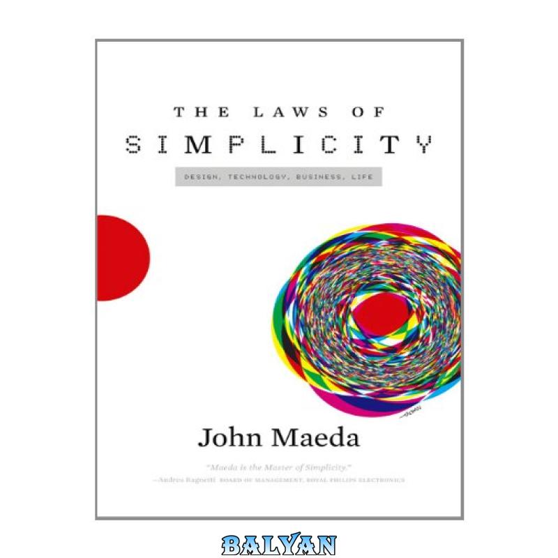 041caba48769993af74353a91eee385a.jpg دانلود کتاب The Laws of Simplicity - تصویر 1