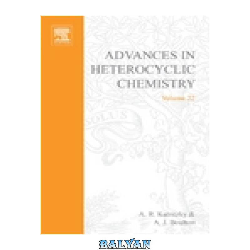 0948bb811256eed96f631d74f200fef6.jpg دانلود کتاب Advances in Heterocyclic Chemistry, Vol. 22 - تصویر 1