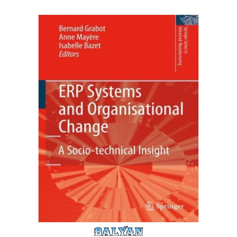 4938382ccc925312afab83644db092bd.jpg دانلود کتاب ERP Systems and Organisational Change: A Socio-technical Insight - تصویر 1
