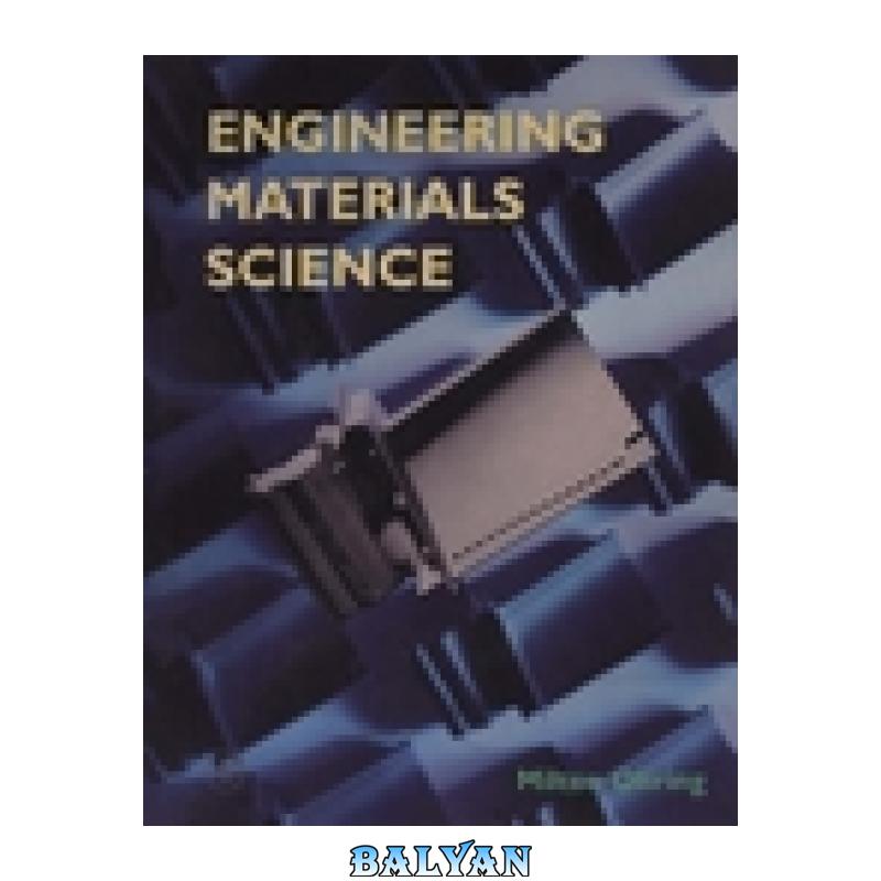 f584216c63cc94eeed36624f5b49d556.jpg دانلود کتاب Engineering Materials Science - تصویر 1